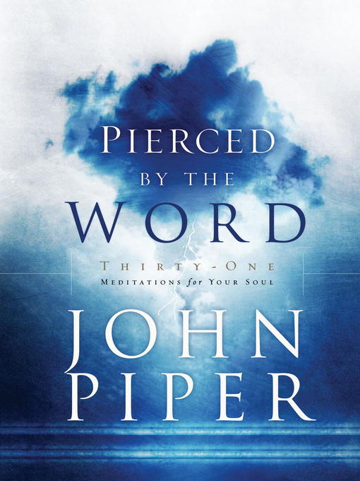 Title details for Pierced by the Word by John Piper - Wait list